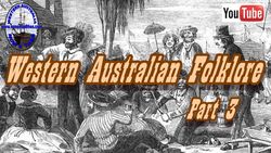 West Australian Folklore - Part 3